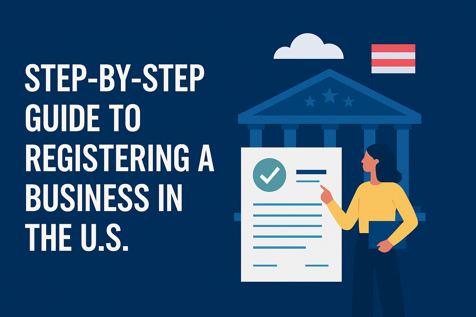 Step-by-Step Guide to Registering a Business in the U.S.