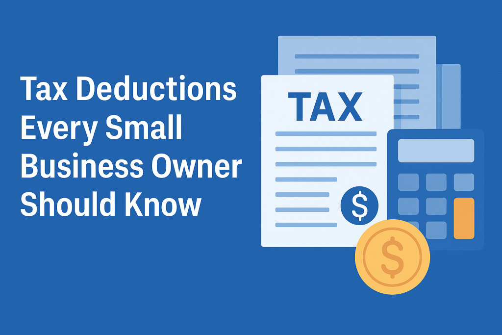 Tax Deductions Every Small Business Owner Should Know